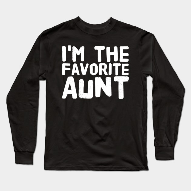 I'm the favorite aunt Long Sleeve T-Shirt by captainmood